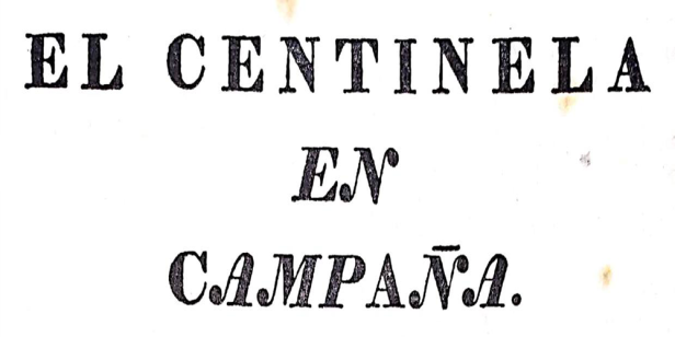 El Centinela en Campaña (Santiago de Chuco, Huamachuco, Caraz, Huariaca, 1824)