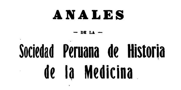 Anales de la Sociedad Peruana de Historia de la Medicina (Lima, 1939-1949)