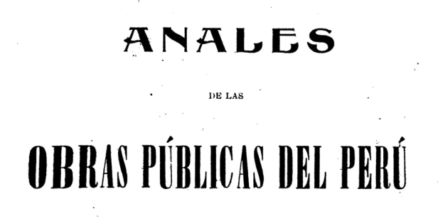 Anales de las Obras Públicas del Perú (Lima, 1886-1925)